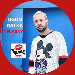 DJ OGÜN DALKA FLYDAY 9 – TEMMUZ 2021