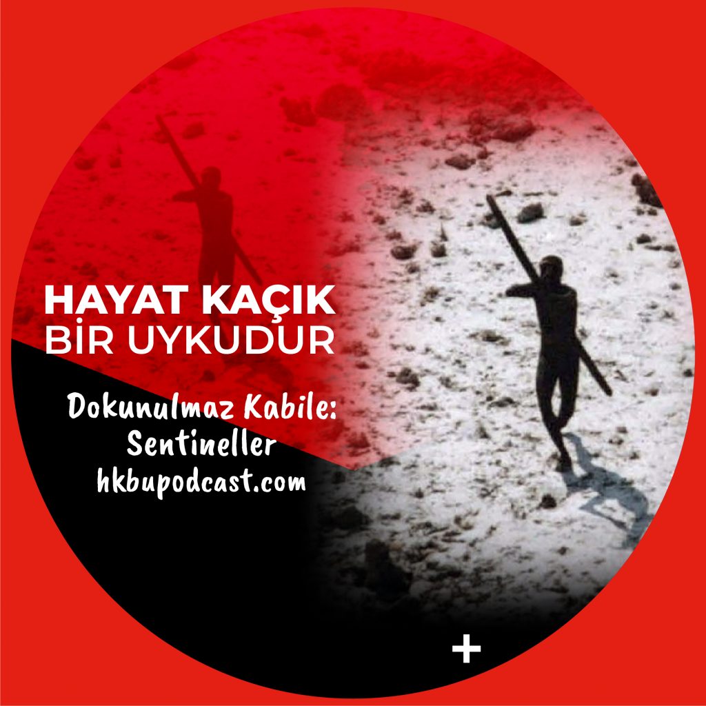 DOKUNULMAZ KABİLE: SENTİNELLER