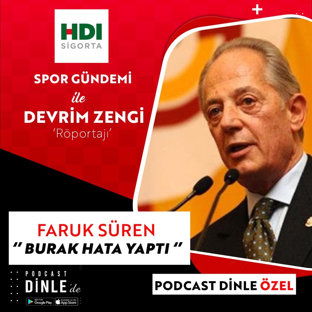 FARUK SÜREN: BURAK HATA YAPTI (Özel Röportaj)