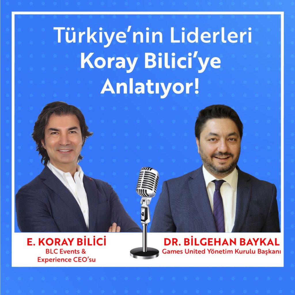 DR. BİLGEHAN BAYKAL | GAMES UNİTED YÖNETİM KURULU BAŞKANI
