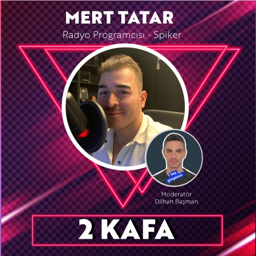 Mert Tatar | Radyo Programcısı, Spiker ve Seslendirmen (2 KAFA söyleşi)🎶🎙💃🏼