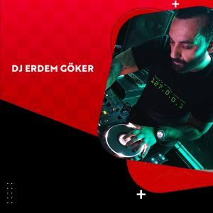 DJ ERDEM GÖKER