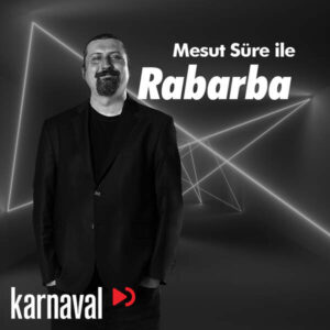 Mesut Süre ile RABARBA 1142 (Podcast Edit)