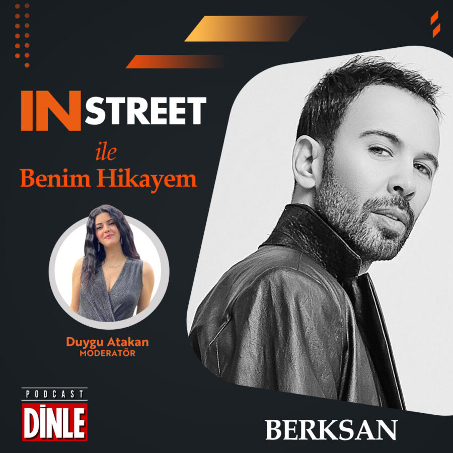 Berksan – IN STREET ile Benim Hikayem