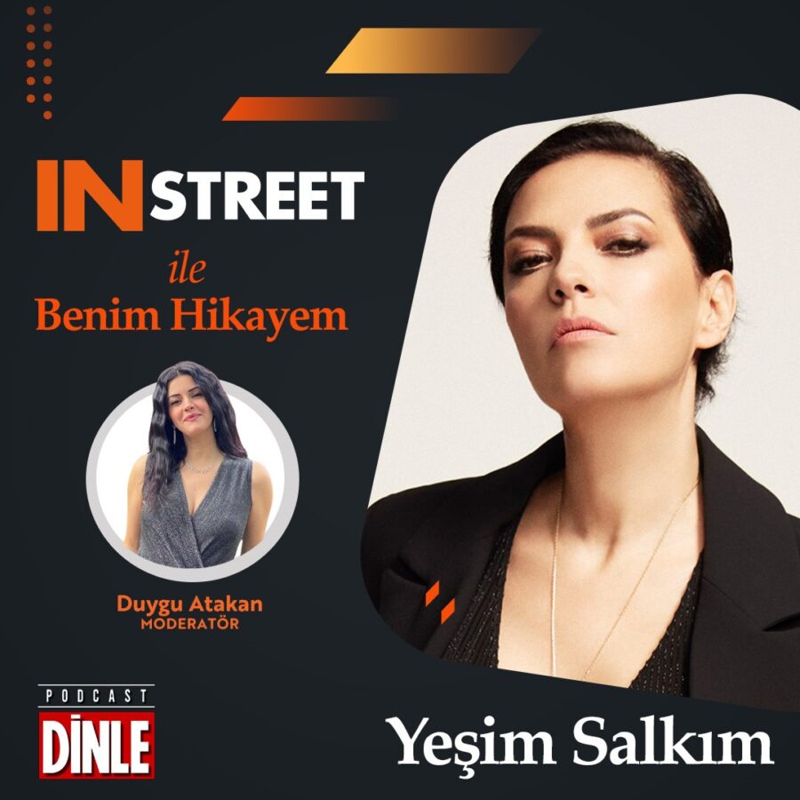 Yeşim Salkım – IN STREET ile Benim Hikâyem