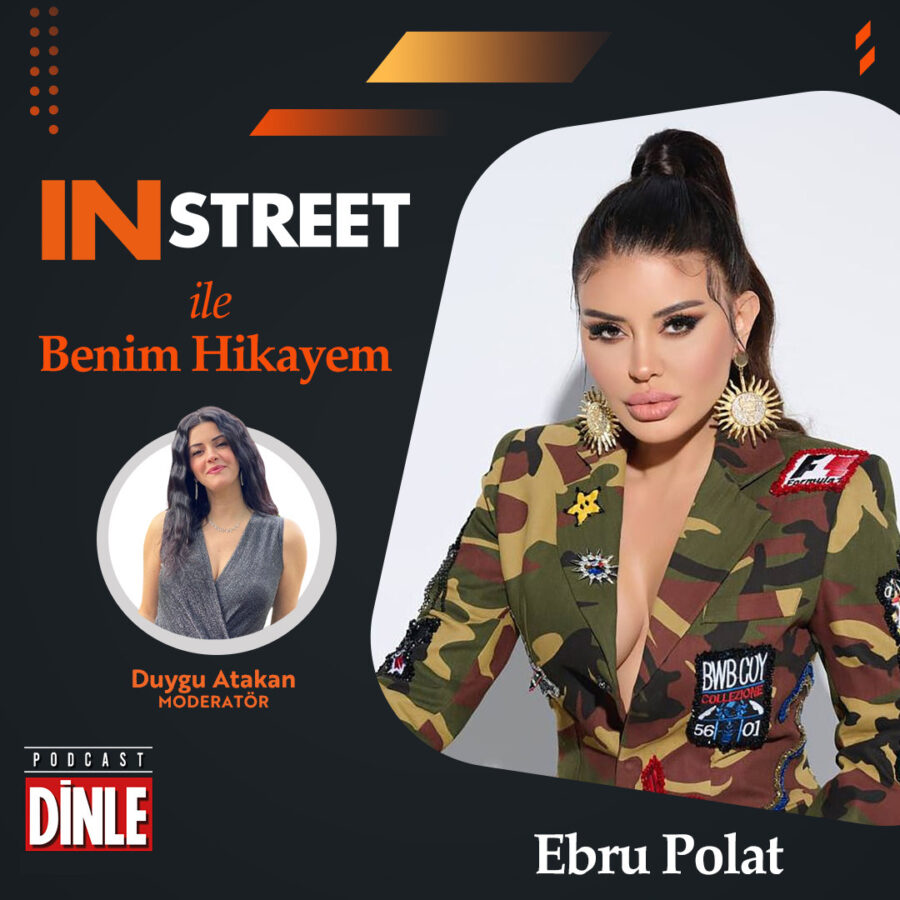 Ebru Polat – IN STREET ile Benim Hikayem