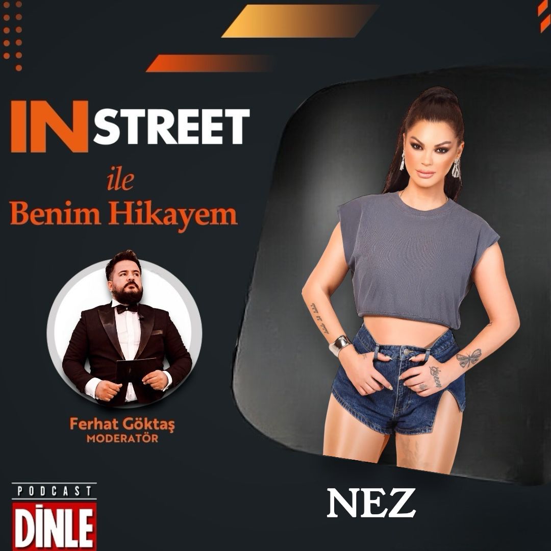 Nez | INSTREET ile Benim Hikayem