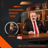 Dr. Yasin Kalafatoğlu ile  Ekonominin Gerçek Yüzü