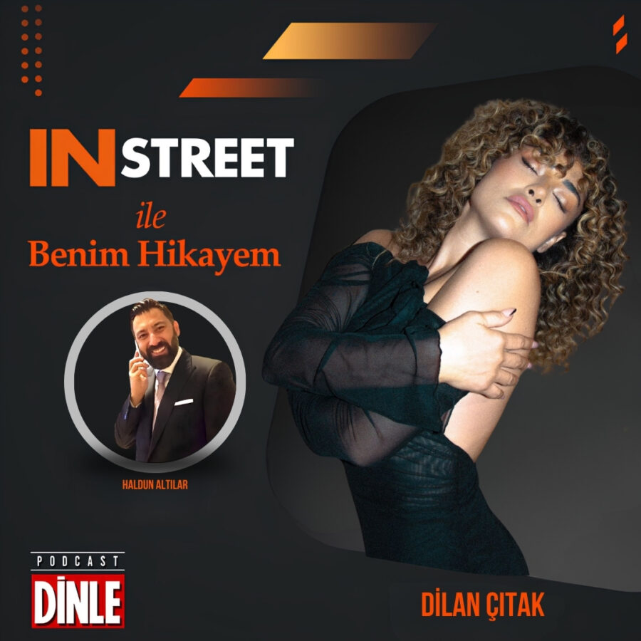 Dilan Çıtak / INSTREET ile Benim Hikayem