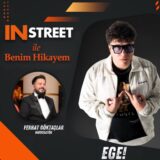 EGE! | INSTREET ile Benim Hikayem