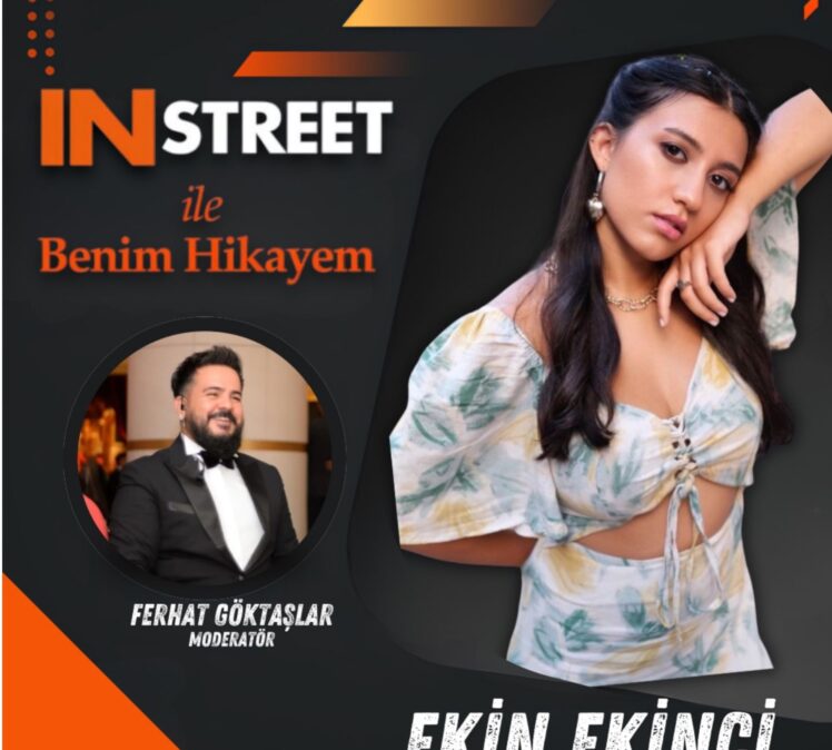 Ekin Ekinci / INSTREET ile Benim Hikayem