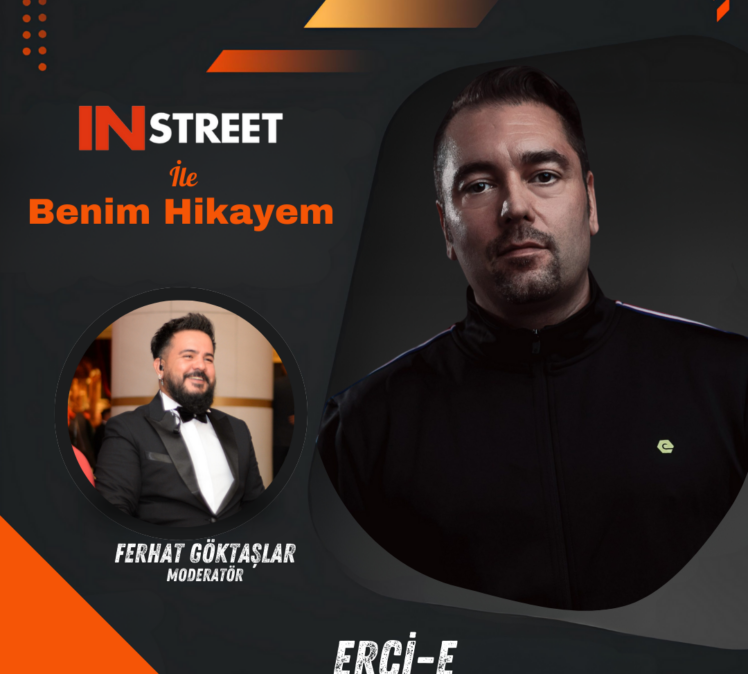 ERCİ E. | INSTREET ile Benim Hikayem