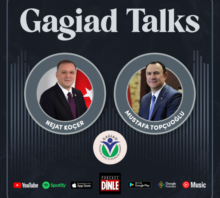 Gagiad Talks 2.Bölüm | Nejat Koçer – Mustafa Topçuoğlu