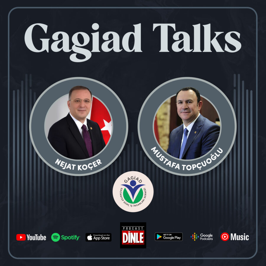 Gagiad Talks 2.Bölüm | Nejat Koçer – Mustafa Topçuoğlu